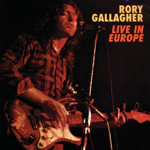 Rory Gallagher - 1972 Live! In Europe